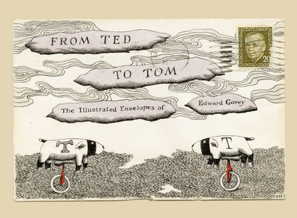 From Ted to Tom: The Illustrated Envelopes of Edward Gorey