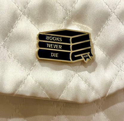 “Books Never Die” Pin