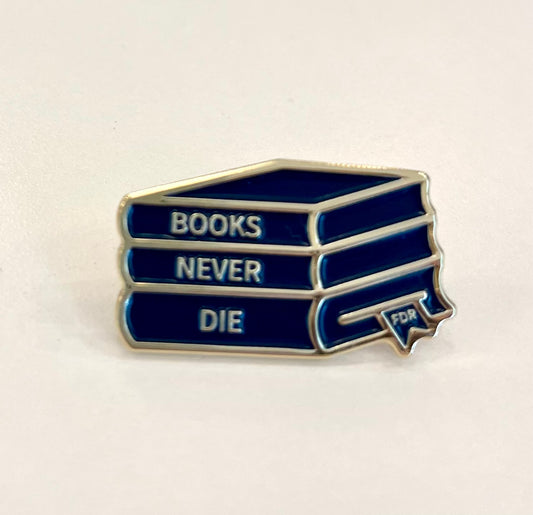“Books Never Die” Pin