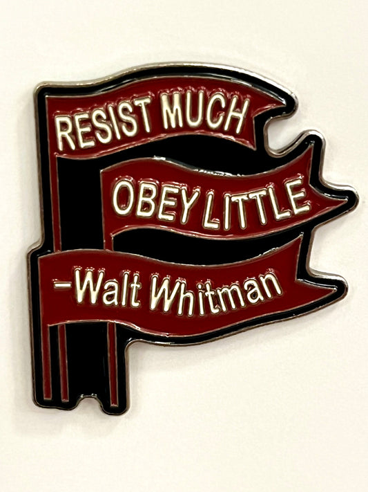 “RESIST MUCH, OBEY LITTLE” Pin