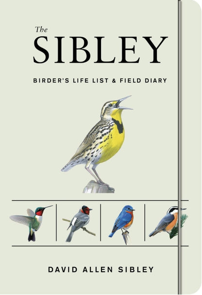 The Sibley Birder’s Life List & Field Diary