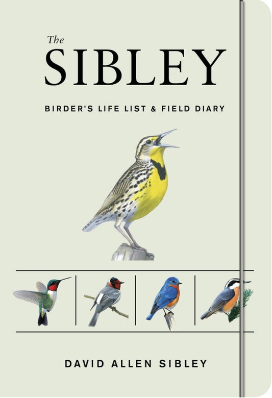 The Sibley Birder’s Life List & Field Diary