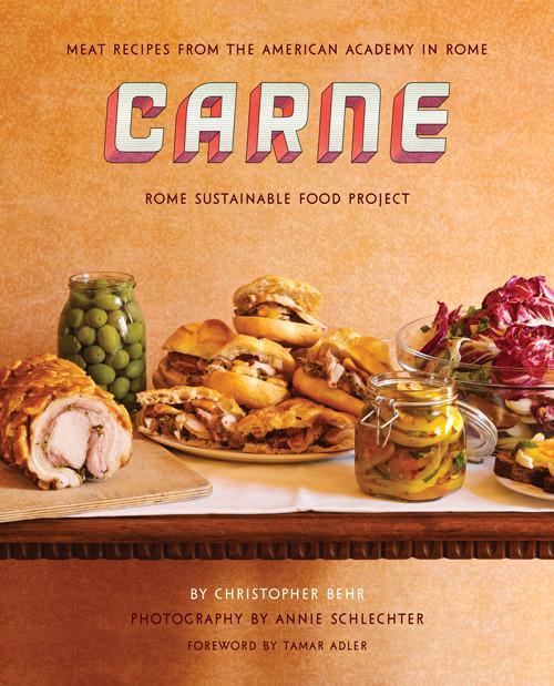 Carne: Meat Recipes from the American Academy in Rome