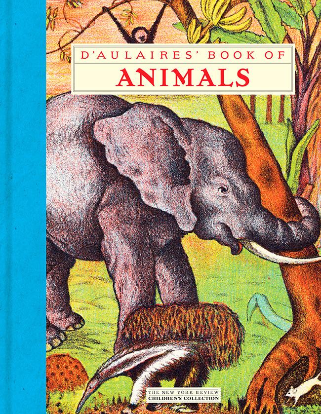 D’Aulaires’ Book of Animals