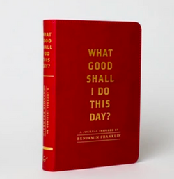What Good Shall I Do This Day? Journal